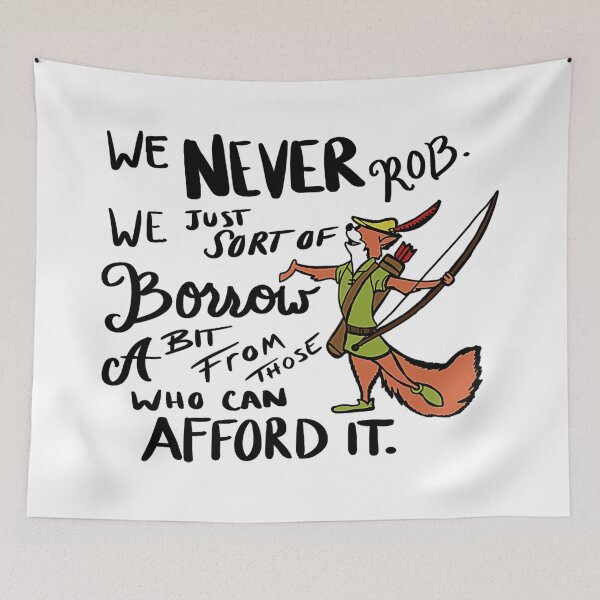 Item preview, Robin Hood Borrow From The Rich Quote designed and sold by theareyesan.