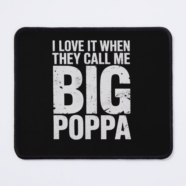 Item preview, I Love It When They Call Me Big Poppa Papa Fathers Day designed and sold by HaileyRobel.