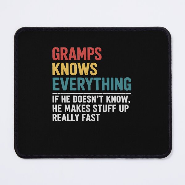 Item preview, Gramps Know Everything Fathers Day for funny grandpa designed and sold by khorbiasieno.