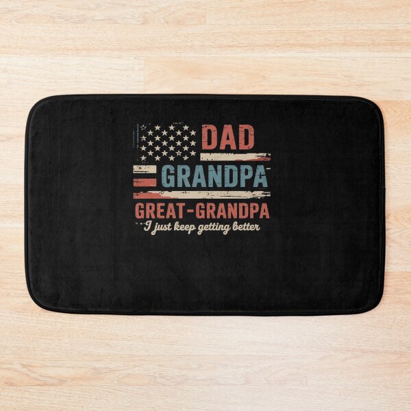 Item preview, Dad Grandpa Great Grandpa I Just Keep Getting Better designed and sold by VasilisLamArt.