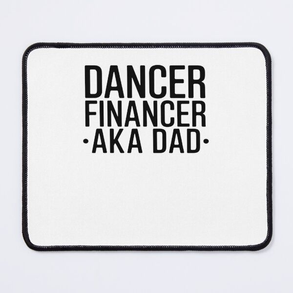 Item preview, Dancer Financer Aka Dance Dad Dancing Dad Dancer Father designed and sold by HaileyRobel.