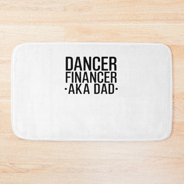 Item preview, Dancer Financer Aka Dance Dad Dancing Dad Dancer Father designed and sold by HaileyRobel.