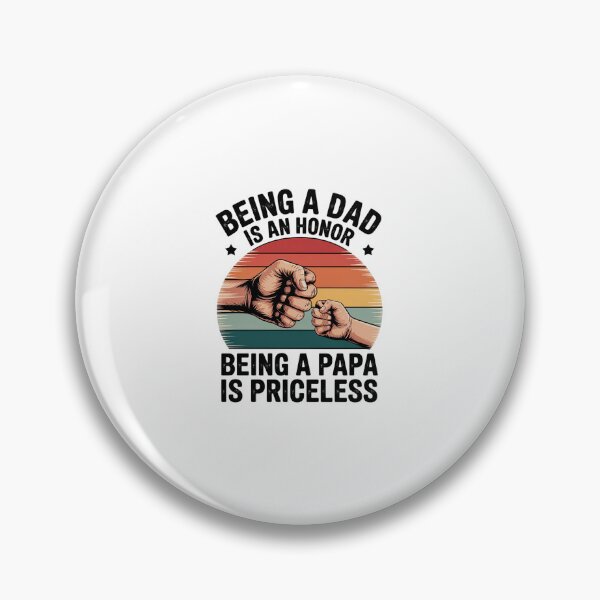 Item preview, Being A Dad Is An Honor Being A Papa Is Priceless - Papa designed and sold by marcusry.