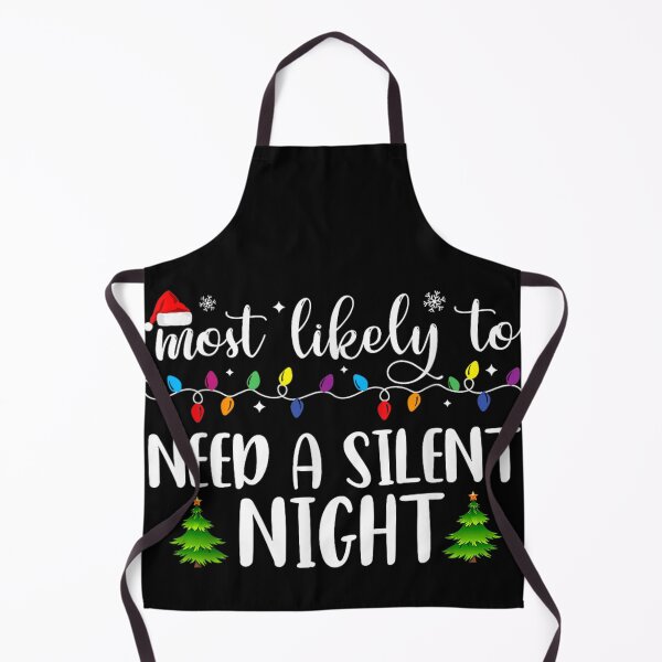 Item preview, Most Likely To Need A Silent Night, Funny Christmas Lights Holiday Mom Humor designed and sold by BancaJone.