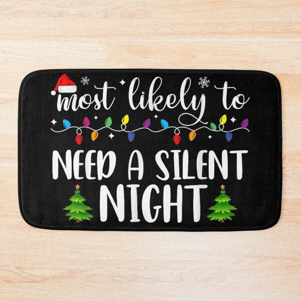 Item preview, Most Likely To Need A Silent Night, Funny Christmas Lights Holiday Mom Humor designed and sold by BancaJone.