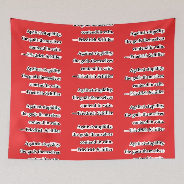 Item preview, Against stupidity, the gods themselves contend in vain, red background designed and sold by mntimg.