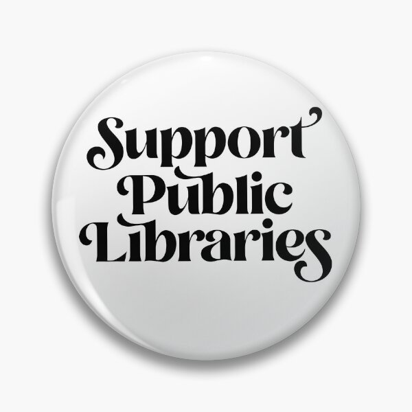 Item preview, Support Public Libraries designed and sold by eroseaillustrat.