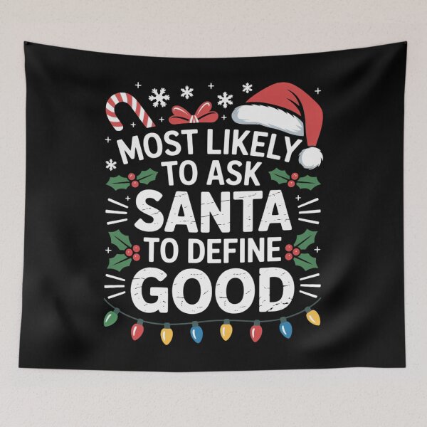 Item preview, Most Likely to Ask Santa to Define Good Matching Christmas designed and sold by TrinaEspinoza.