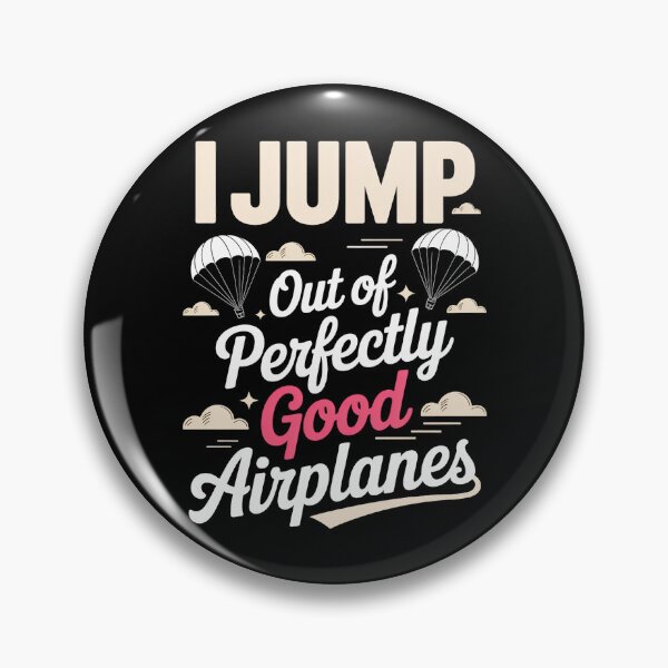 Item preview, I jump out of perfectly good airplanes Sky diver Skydiving designed and sold by HellD3vil-Art.
