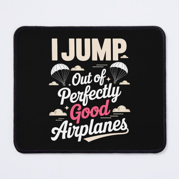 Item preview, I jump out of perfectly good airplanes Sky diver Skydiving designed and sold by HellD3vil-Art.