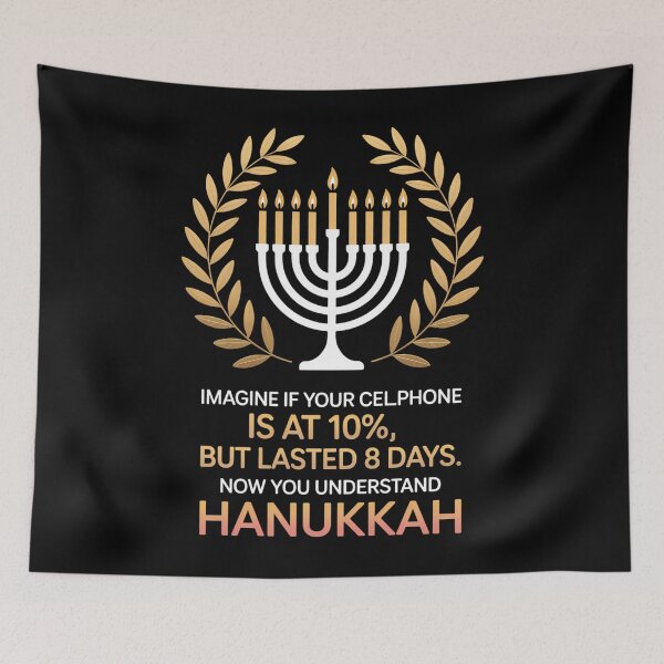 Item preview, If Your Cellphone Is At 10% But Lasted 8 Days - Hanukkah designed and sold by HellD3vil-Art.