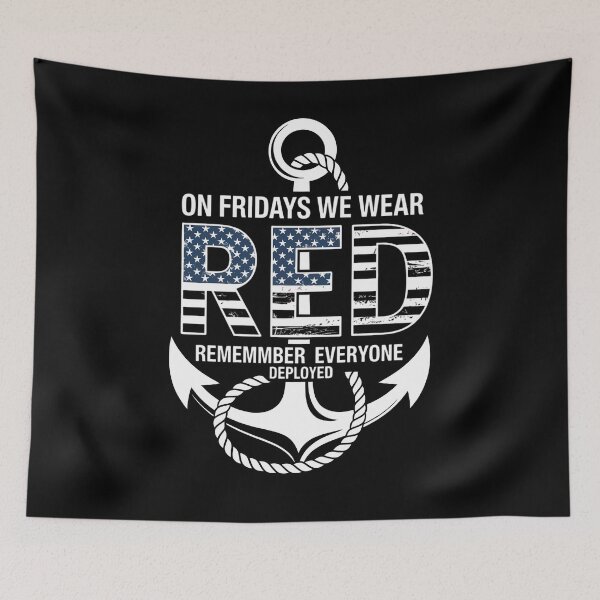 Item preview, On Fridays We Wear Red Remember Everyone Deployed Navy designed and sold by TrinaEspinoza.