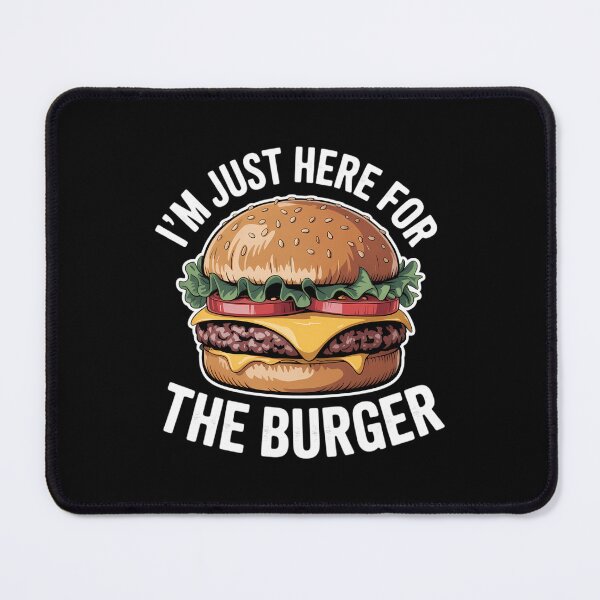 Item preview, I'm Just Here For The Burger Fast Food Hamburger designed and sold by HellD3vil-Art.