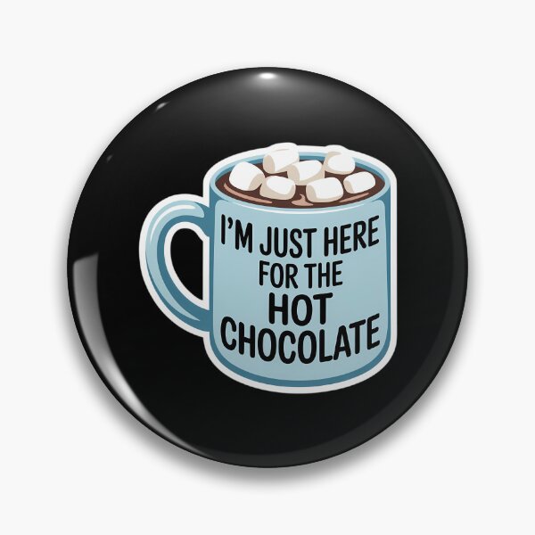 Item preview, I'm Just Here For The Hot Chocolate Hot Cocoa Lover designed and sold by HellD3vil-Art.