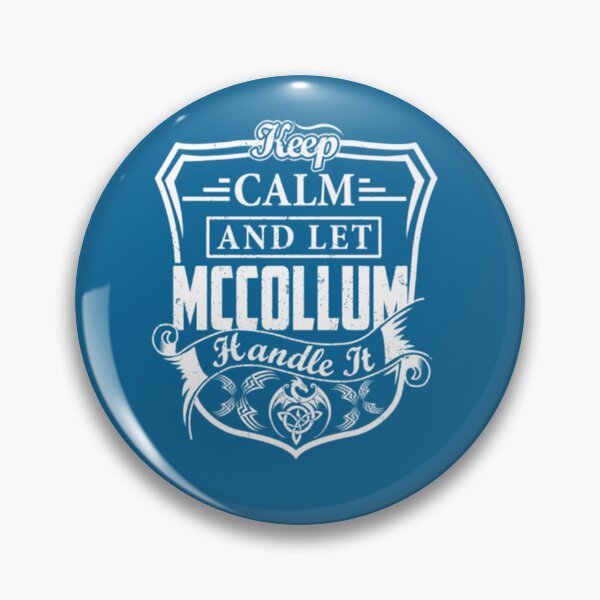 Item preview, Mccollum Keep Calm and Let MCCOLLUM Handle It   designed and sold by hermaneeu.