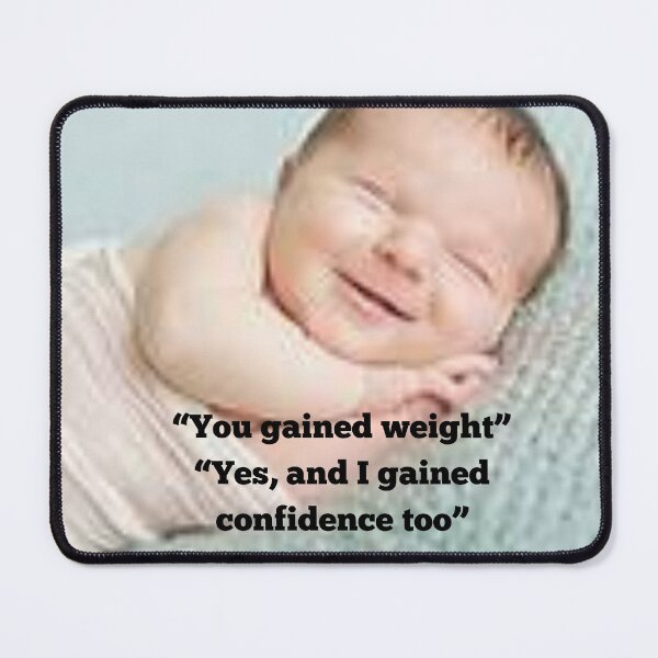 Item preview, Gaining weight, gaining confidence too designed and sold by InDulGens.