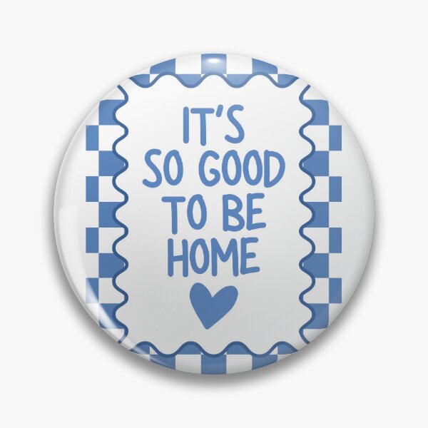 Item preview, It's so Good to be Home designed and sold by Dondonmart.