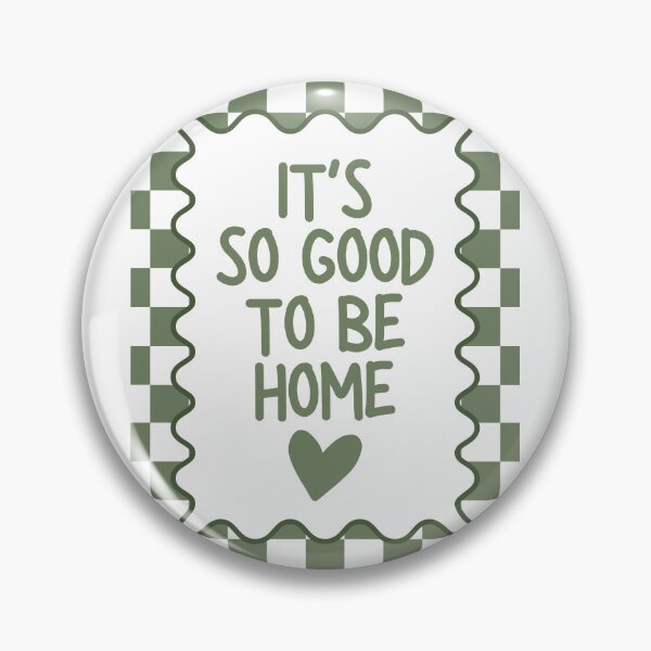 Item preview, It's so Good to be Home designed and sold by Dondonmart.