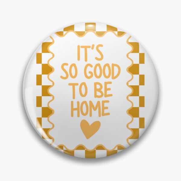 Item preview, It's so Good to be Home designed and sold by Dondonmart.