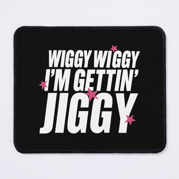Item preview, Wiggy Wiggy I’m Gettin’ Jiggy designed and sold by Elladiing.