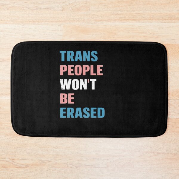Item preview, Trans People Won't Be Erased designed and sold by MinaReinger.