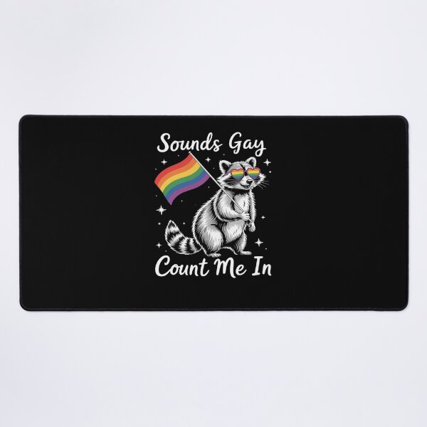 Item preview, Sounds Gay Count Me In Raccoon Rainbow Flag LGBT Gay Pride designed and sold by AmparoBoyle.