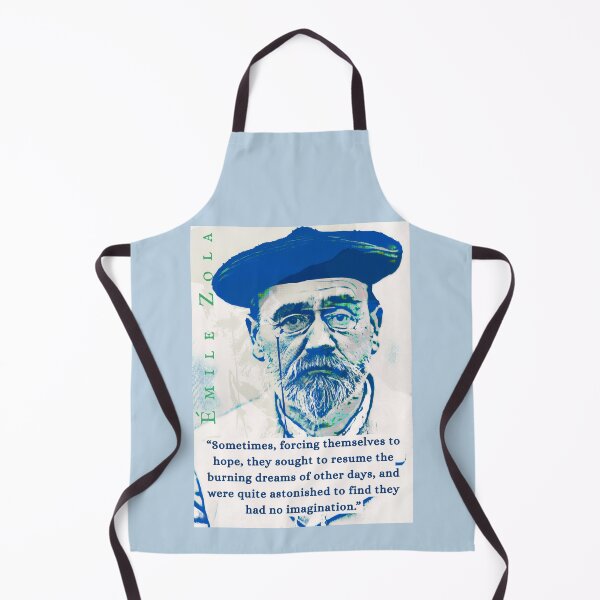 Item preview, Émile Zola quote: Sometimes, forcing themselves to hope, they sought to resume the burning dreams of other days, and were quite astonished to find they had no imagination. designed and sold by artbleed.