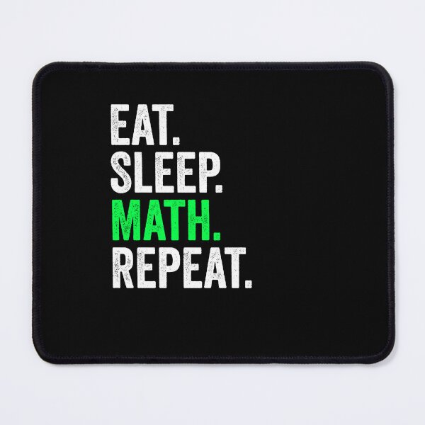 Item preview, Eat Sleep Math Repeat - Funny Math Teacher Lover Gift designed and sold by kamalasyakila.