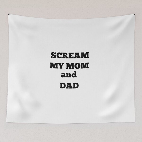 Item preview, Scream my mom and dad  designed and sold by MKshoper.