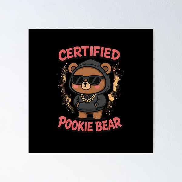 Item preview, Certified Pookie bear design designed and sold by FandomFunStudio.