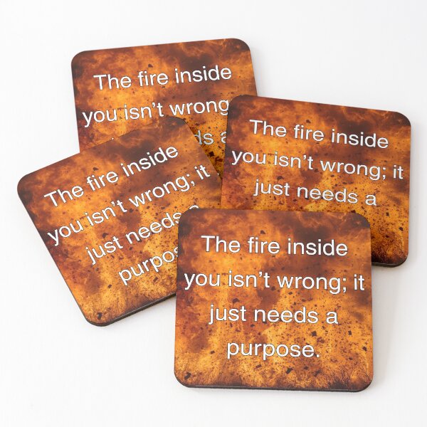 Item preview, The fire inside you isn't wrong; it just needs a purpose. designed and sold by vagar.
