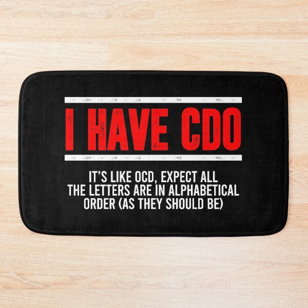 Item preview, I HAVE CDO it's like OCD - Funny Obsessive Compulsive designed and sold by zenicafariana.