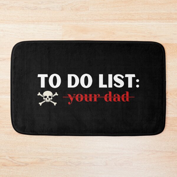 Item preview, To do list: your dad funny meme T-Shirt designed and sold by OldSkullDesigns.