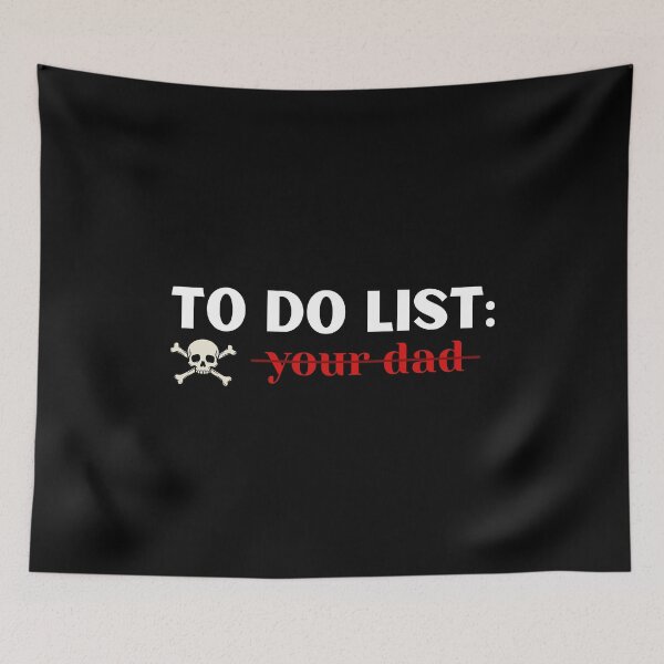 Item preview, To do list: your dad funny meme T-Shirt designed and sold by OldSkullDesigns.