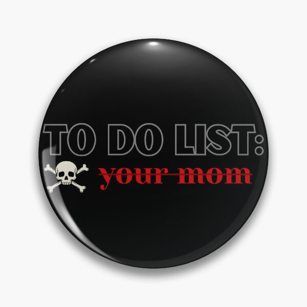 Artikelvorschau, To-Do-Liste: Lustiges Meme-T-Shirt für deine Mutter entworfen und verkauft von OldSkullDesigns.