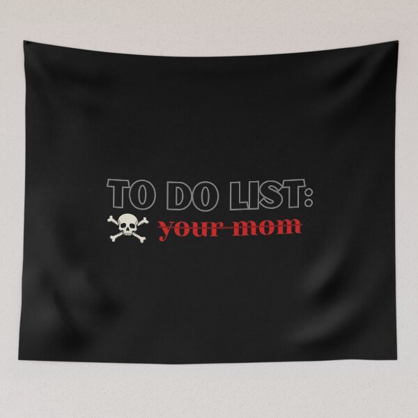 Item preview, To do list: your mom funny meme T-Shirt designed and sold by OldSkullDesigns.