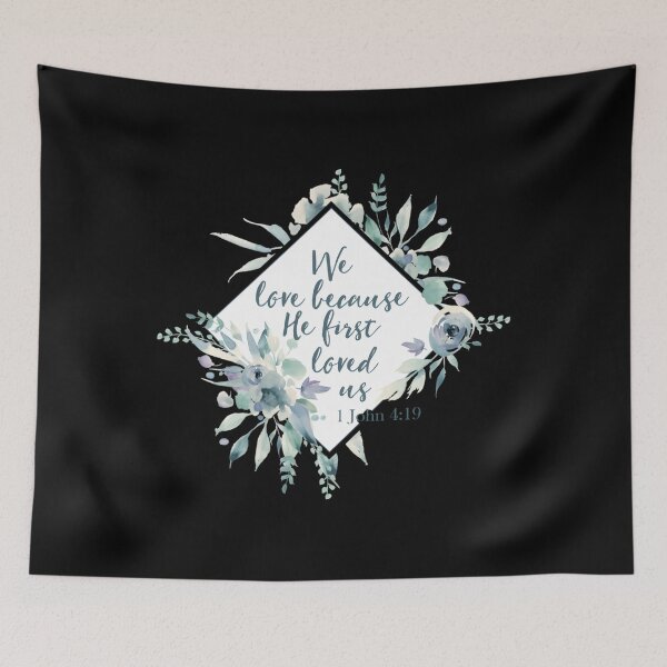 Item preview, We Love Because He First Loved Us designed and sold by BarbaraLFalo.