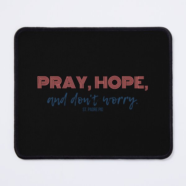 Item preview, Pray Hope and Don’t Worry designed and sold by BarbaraLFalo.