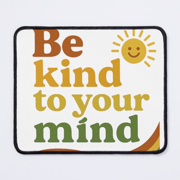Item preview, Be kind to your mind - Motivational T Shirt designed and sold by Goodwells.