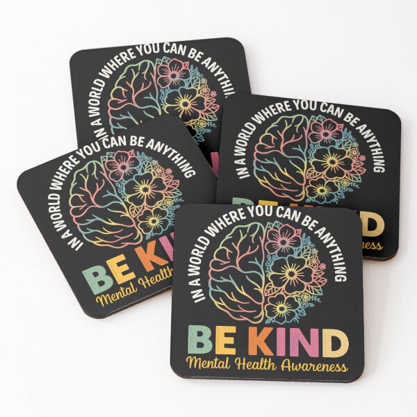 Item preview, In A World Where You Can Be Anything, Be Kind Mental Health designed and sold by Formatage.