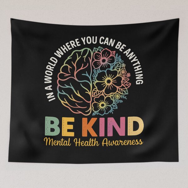 Item preview, In A World Where You Can Be Anything, Be Kind Mental Health designed and sold by Formatage.