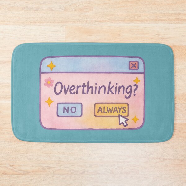 Item preview, Overthinking? No / Always designed and sold by DivineRejects.