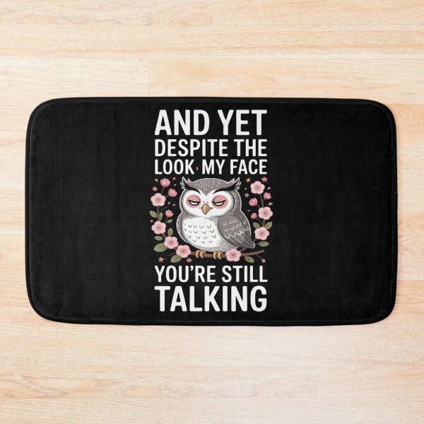 Item preview, Despite The Look On My Face You're Still Talking Funny Owl designed and sold by Idarmotar.