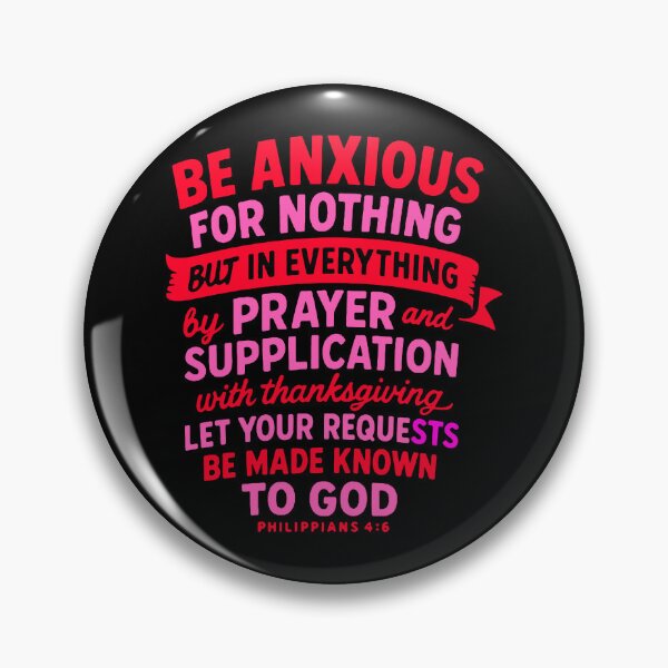 Item preview, Philippians 4:6 Be Anxious For Nothing designed and sold by plushism.