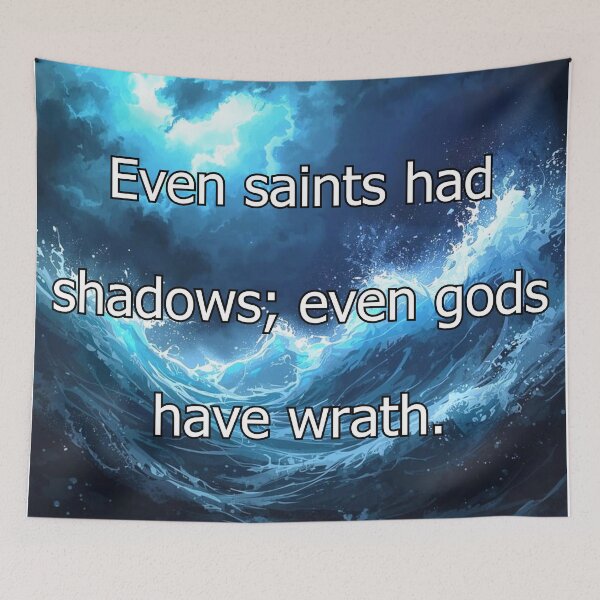 Item preview, Even saints had shadows; even gods have wrath. designed and sold by vagar.
