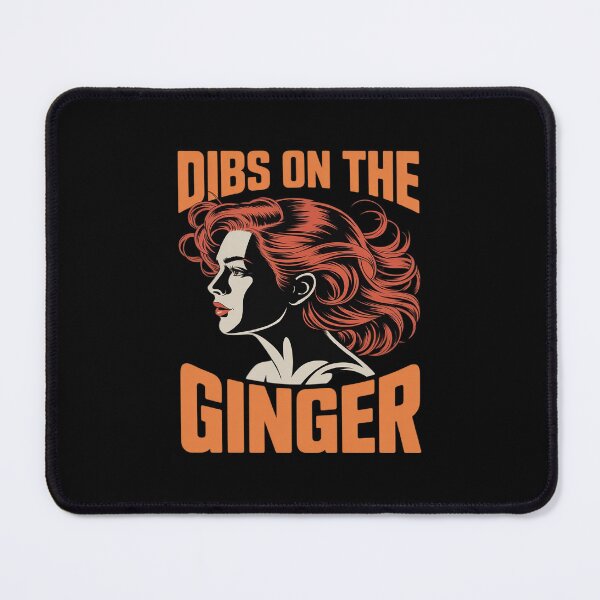 Item preview, Dibs On The Ginger designed and sold by Idarmotar.
