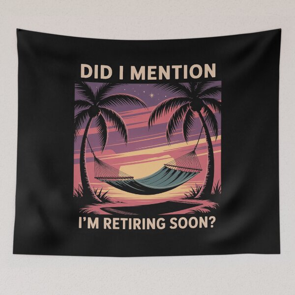 Item preview, DID I Mention I'm Retiring Soon - Beach Hammock Quote designed and sold by Idarmotar.