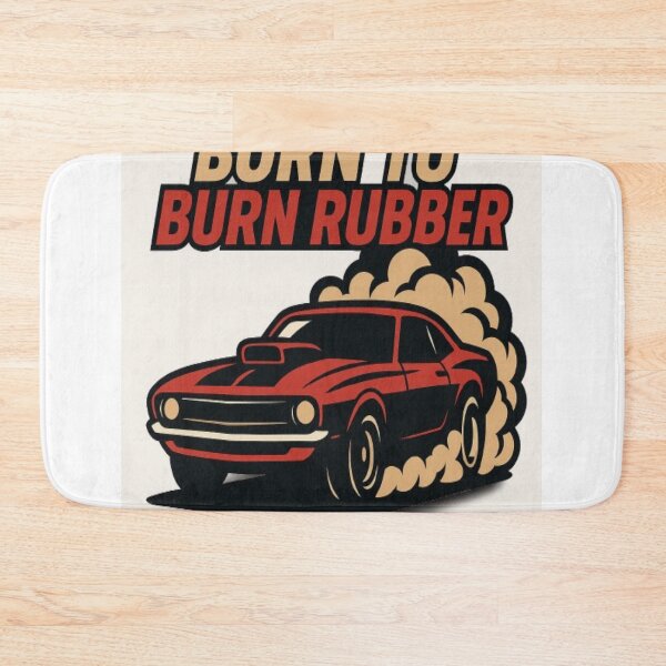 Item preview, Born to burn rubber! designed and sold by ssnoz.