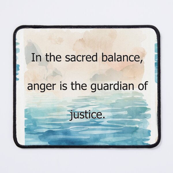 Item preview, In the sacred balance, anger is the guardian of justice. designed and sold by vagar.