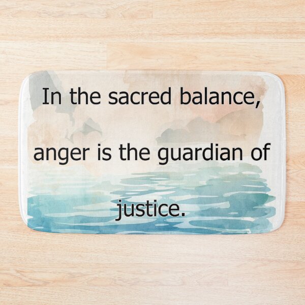 Item preview, In the sacred balance, anger is the guardian of justice. designed and sold by vagar.